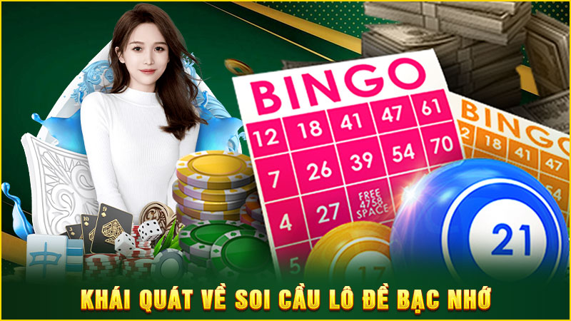 khái quát về soi cầu lô đề bạc nhớ