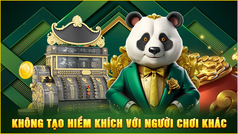 không tạo hiềm khích với người chơi khác