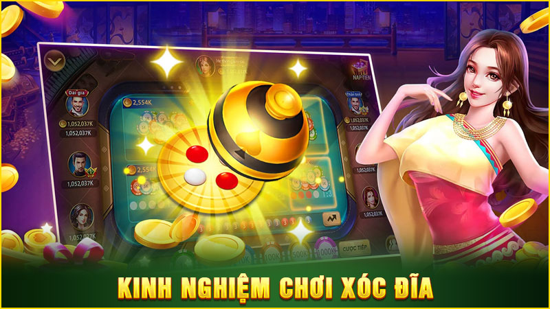 kinh nghiệm chơi xóc đĩa